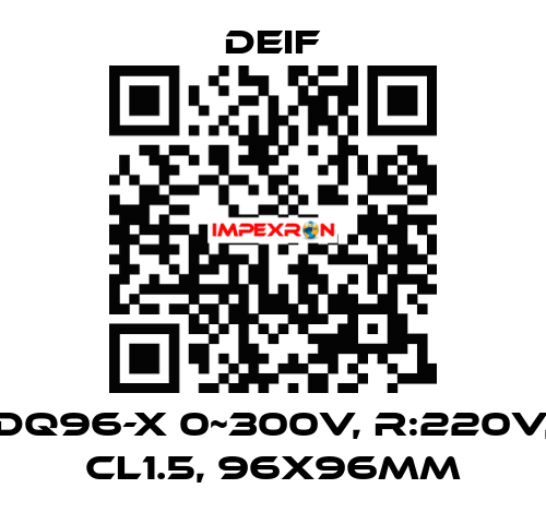 DQ96-X 0~300V, R:220V, CL1.5, 96X96MM Deif