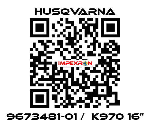 9673481-01 /  K970 16" Husqvarna