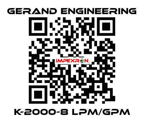 K-2000-8 LPM/GPM Gerand Engineering
