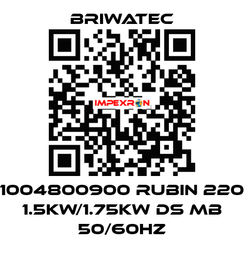 1004800900 RUBIN 220 1.5kW/1.75kW DS MB 50/60Hz Briwatec