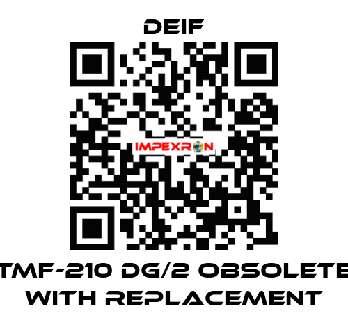TMF-210 DG/2 OBSOLETE with replacement Deif