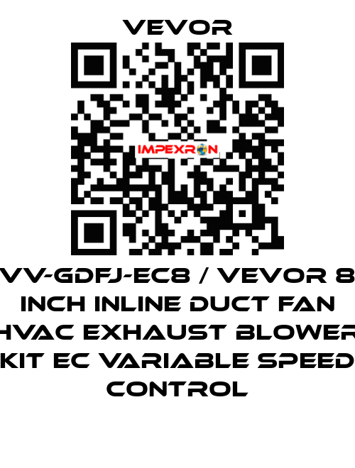VV-GDFJ-EC8 / VEVOR 8 Inch Inline Duct Fan HVAC Exhaust Blower Kit EC Variable Speed Control VEVOR