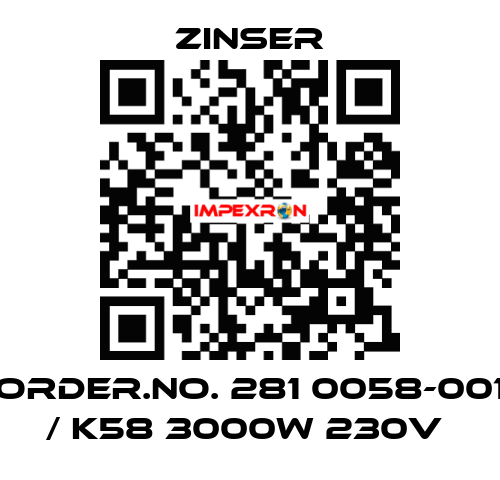 Order.No. 281 0058-001 / K58 3000W 230V  Zinser