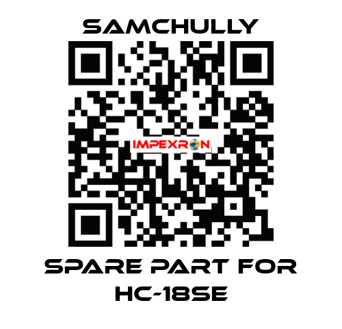 Spare part for HC-18SE Samchully