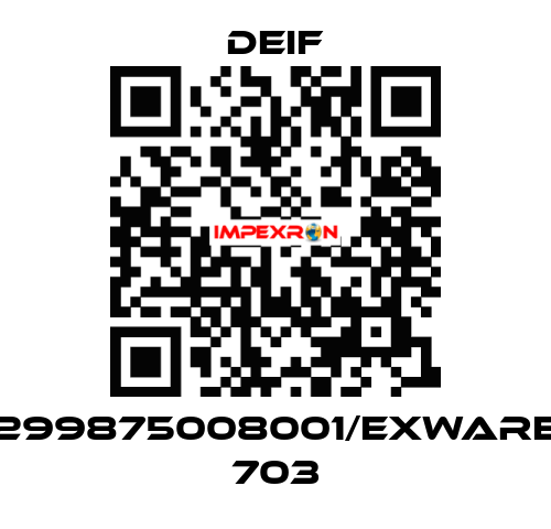 299875008001/eXware 703 Deif