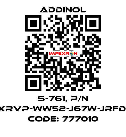 S-761, p/n XRVP-WW52-J67W-JRFD, code: 777010 addinol