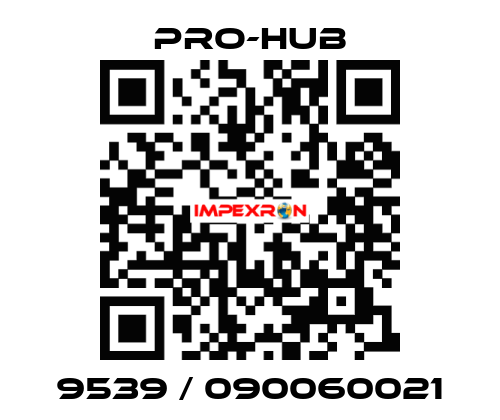 9539 / 090060021 Pro-Hub