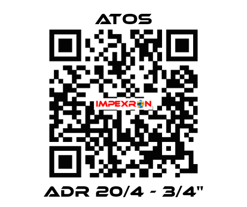 ADR 20/4 - 3/4'' Atos