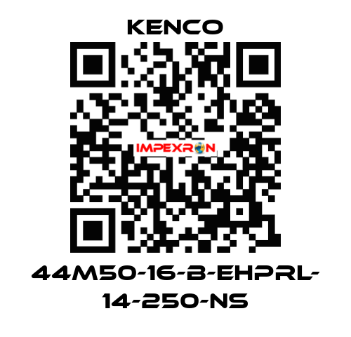 44M50-16-B-EHPRL- 14-250-NS Kenco