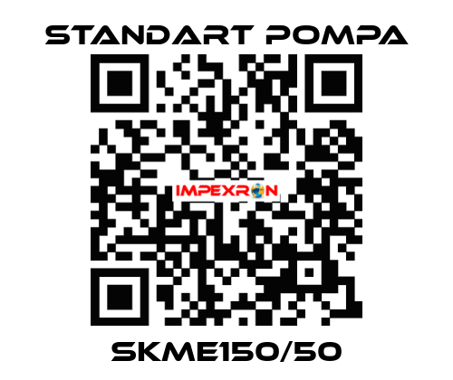 SKME150/50 STANDART POMPA