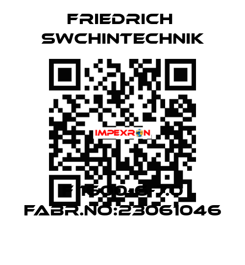 F 1600-6-7.0 FABR.NO:23061046 Friedrich  Swchintechnik