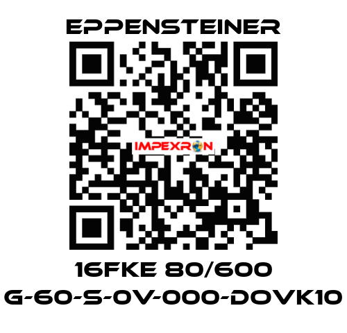 16FKE 80/600 G-60-S-0V-000-DOVK10 Eppensteiner