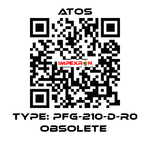 Type: PFG-210-D-R0 obsolete  Atos