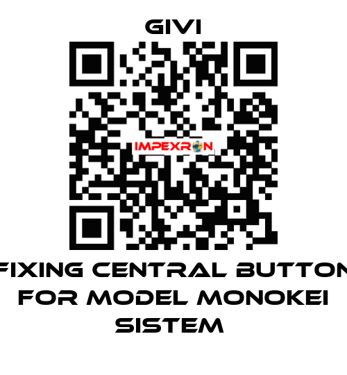 Fixing central button for model MONOKEI SISTEM  Givi